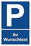 Melis Folienwerkstatt Schild – Ihr Wunschtext – Parkplatzschild Parken – 15x20cm, 30x20cm und 45x30cm – Bohrlöcher Aufkleber Hartschaum Aluverbund -S00242