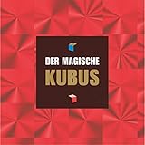Der magische Kubus: Ein Erlebnisbuch, das Ihr ganz persönliches Geheimnis offenb
