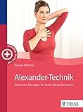 Alexander-Technik: Achtsame Übungen für mehr Körp