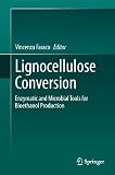 Lignocellulose Conversion: Enzymatic and Microbial Tools for Bioethanol Production (English Edition)
