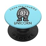 Save The Chubby Unicorn Funny Unicorn Lover Gift Idea PopSockets mit austauschbarem PopGrip