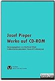 Josef Pieper: Werke auf CD-ROM: Mit dem Volltextretrieval- und Analysesystem ViewLit Professional für Windows 10, 7, Vista, XP und 2000 ... empf.) (Literatur im Kontext auf CD-ROM)