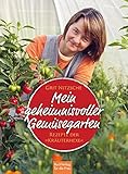 Mein geheimnisvoller Gemüsegarten. Rezepte der 'Kräuterhexe'