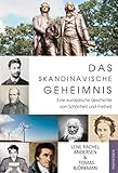 Das skandinavische Geheimnis: Eine europäische Geschichte von Schönheit und F