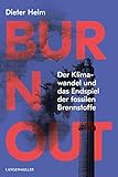 Burn Out: Der Klimawandel und das Endspiel der fossilen B