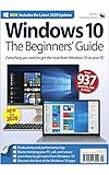 Windows 10 The Beginners’ Guide: Everything You Need to Get The Most Windows 10 on Your PC (English Edition)