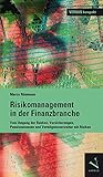 Risikomanagement in der Finanzbranche: Vom Umgang der Banken, Versicherungen, Pensionskassen und Vermögensverwalter mit Risiken (VERSUS kompakt)