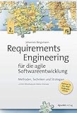 Requirements Engineering für die agile Softwareentwicklung: Methoden, Techniken und Strateg