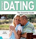 Internet Dating: The Essential Guide (Need2Know Books Book 141) (English Edition)