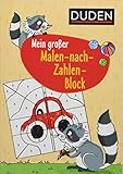 Duden: Mein großer Malen-nach-Zahlen-Block (Rätselblock Vorschule ab 5 Jahren, Band 16)