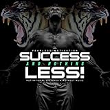 Success and Nothing Less: Motivational Speeches and Workout M