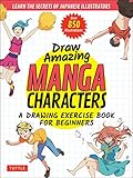 Draw Amazing Manga Characters: A Drawing Exercise Book for Beginners - Learn the Secrets of Japanese Illustrators (Learn 81 Poses; Over 850 illustrations) (English Edition)