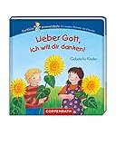 Lieber Gott, ich will dir danken!: Gebete für Kinder (Der Kleine Himmelsbote)