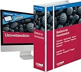 Handbuch der Umweltmedizin: Toxikologie - Epidemiologie - Hygiene - Belastungen - Wirkungen - Diagnostik - Prophylax