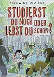 Studierst du noch oder lebst du schon?