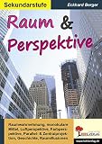 Raum & Perspektive: Kopiervorlagen zum Einsatz in der Sek