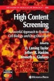 High Content Screening: A Powerful Approach to Systems Cell Biology and Drug Discovery (Methods in Molecular Biology, Band 356)