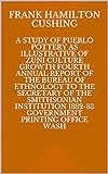 A Study of Pueblo Pottery as Illustrative of Zuñi (English Edition)