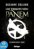 Flammender Zorn (Die Tribute von Panem, Band 3)