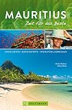 Bruckmann Reiseführer Mauritius: Zeit für das Beste: Highlights, Geheimtipps, Wohlfü