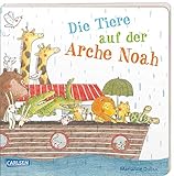 Die Tiere auf der Arche Noah: Ein Pappbilderbuch für Kinder ab 2 Jahren. Aus Sicht der Tiere, mit vielen Bildern und wenig Text augenzwinkernd erzählt (Die Großen Kleinen)