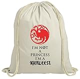 ShirtStreet Serien natur Turnbeutel mit I'm Not A Princess I'm A Khaleesi Motiv, Größe: onesize,