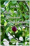 Allerley & Geräucherter Zwetschgenbaum: Eine nahrhafte Wörterw