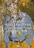 Armin Mueller-Stahl: Gesichter, Schicksale, Freunde (Zeitgenössische Kunst)