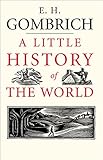 A Little History of the World (Little Histories) (English Edition)