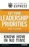 Business Express: Set your Leadership priorities: Focus on the actions that make the most difference (English Edition)