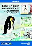 Ein Pinguin reist um die Welt: Eine Mitmachgeschichte zu den erneuerbaren Energien Sonne, Wind und Wasser (Kleine Schriften zur Erlebnispädagogik)