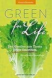 Green for Life: Grüne Smoothies nach der Boutenko-Methode Aktualisierte Neuauflag