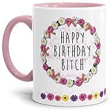 Tassendruck Blumen-Tasse mit Spruch Happy Birthday Bitch - Schimpfwort/Beleidigung/Geschenk-Idee/Büro/Innen & Henkel R