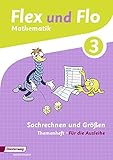 Flex und Flo - Ausgabe 2014: Themenheft Sachrechnen und Größen 3: Fü