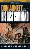 His Last Command (Gaunt’s Ghosts Book 9) (English Edition)