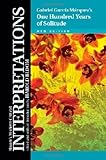 One Hundred Years of Solitude (Bloom's Modern Critical Interpretations) (Bloom's Modern Critical Interpretations (Hardcover)) (English Edition)