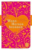 Wenn Herzen brennen: Die schönsten Liebesgedichte (Fischer Klassik)