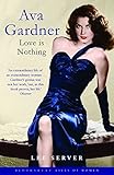 Ava Gardner: (reissued) Bloomsbury Lives of W