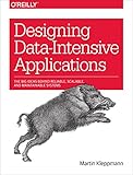 Designing Data-Intensive Applications: The Big Ideas Behind Reliable, Scalable, and Maintainable Systems (English Edition)