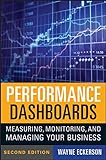 Performance Dashboards: Measuring, Monitoring, and Managing Your B