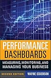 Performance Dashboards: Measuring, Monitoring, and Managing Your B