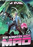 Sie nannten mich MAD: Ein LitRPG-Apokalypse-R
