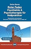 Roter Faden Psychiatrie und Psychotherapie für Heilpraktiker: Übersichtlich und strukturiert - Das lernen, was der Amtsarzt von Dir wissen w