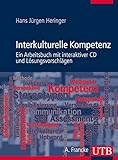 Interkulturelle Kompetenz: Ein Arbeitsbuch mit interaktiver CD und Lösungsvorschläg