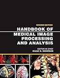 Handbook of Medical Image Processing and Analysis (Academic Press Series in Biomedical Engineering) (English Edition)