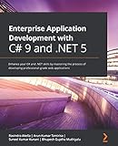 Enterprise Application Development with C# 9 and .NET 5: Enhance your C# and .NET skills by mastering the process of developing professional-grade web app