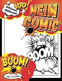 Comic Zeichnen Kinder Ab 10 Jahre: Leere Graphic Novel-Panels zum Erstellen Ihres eigenen Comic-Buches | Großes A4-Notizbuch | 100 Seiten mit Variantenvorlagen und Sprechb