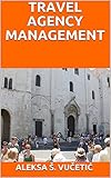 TRAVEL AGENCY MANAGEMENT (English Edition)