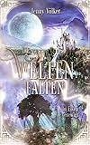 Die Weltenfalten - In Eisen verewigt: Band 3 der Urban Fantasy Hexen Trilogie (Die Weltenfalten - Trilogie)