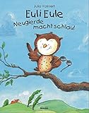 Euli Eule - Neugierde macht schlau!